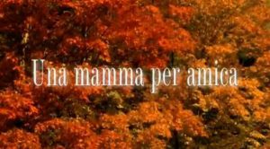 una_mamma_per_amica